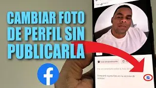 Cambiar foto de perfil de Facebook sin que se publique