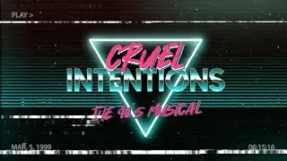 Cruel Intentions: The 90's Musical | Official Trailer
