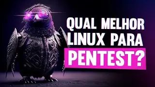 Qual melhor linux para pentest?