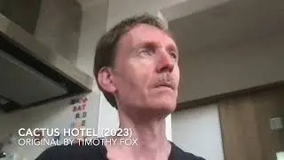 Cactus Hotel (2023) - original by Timothy Fox