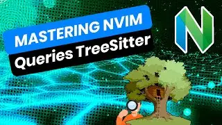 Mastering Neovim | Queries de Treesitter (pagando la deuda)