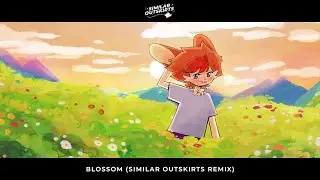 skygate & phritz - Blossom (Similar Outskirts Remix)