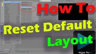 How To Reset Sony Vegas To Default Layout Setting