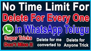 How to DELETE FOR EVERY ONE after time limit messages or Videos or Photos in Whatsapp telugu