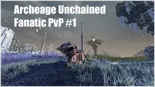 Archeage Unchained: PvP Fanatic #1