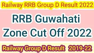 Railway RRB Group D Guwahati Zone Cut Off 2022 | Rrb Group D Cut Off 2022