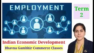 EMPLOYMENT | Quick Revision | Chapter 7 | Class 12th | IED | CBSE