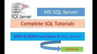 Part20 Min() | Max() functions in SQL | SQL Server Tutorials