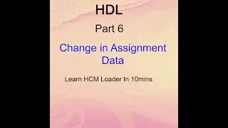 Oracle Cloud - Changes in Assignment Of Worker  - HDL Part 6