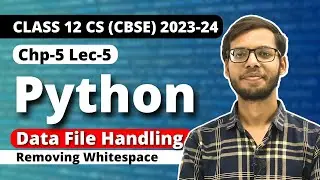 File handling in Python | Removing Whitespaces | Class 12 Python | Class 12 Computer Science |