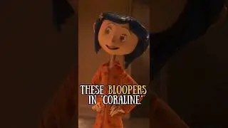 Did you notice these bloopers in Coraline?