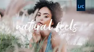 Natural Feels Preset Ai Actions for Lightroom Classic