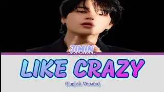 Like Crazy - Jimin (English Ver.) (Lyrics)