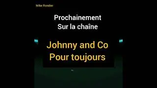 Bande annonce : La chaîne Johnny and Co pour toujours : Prochainement