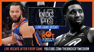 KAT 8 Shots?  | Ariel Hukoporti Steals Minutes | KATS Bad Defense |  Knicks Vs Cavs Live Postgame
