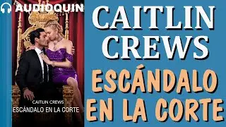 Escándalo En La Corte ✅ Audiolibro |