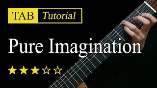 Pure Imagination - Fingerstyle Lesson + TAB