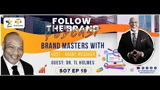 Unlocking the Secrets of a 5-Star Personal Brand: Dr. T.L. Holmes & Grant McGaugh