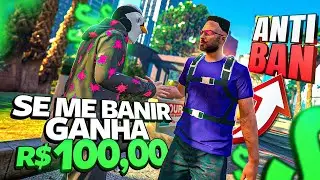 SE O ADM ME BANIR GANHA R$100 REAIS NO GTA RP