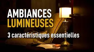 Pour reproduire une lumière, tu dois comprendre ces 3 caractéristiques essentielles