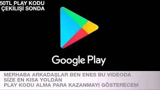 BEDAVA GOOGLE PLAY KODU KAZANMA
