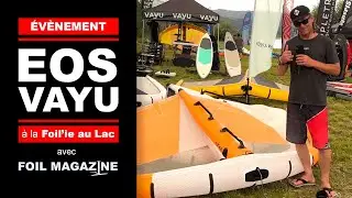 Présentation VAYU EOS wing à la Foil'ie au Lac 2024