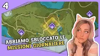HO SBLOCCATO LE MISSIONI GIORNALIERE! - Episodio 4 | Genshin Impact ITA