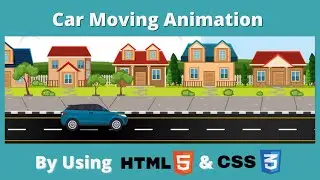 Car Moving Animation By Using Html & CSS || Car Animation Using CSS & Html 2022