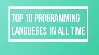 top 10 Programming langueges in all time