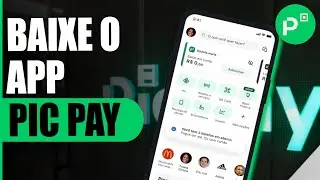 PicPay | Como Baixar e Usar o App PicPay no Celular