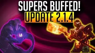 Destiny 2 Sandbox Changes | Update 2.1.4 | Super Buffs and Nova Warp Nerf!