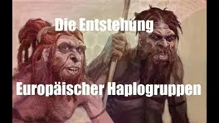 Entstehung europäischer Haplogruppen / Erster Völkermord der Geschichte