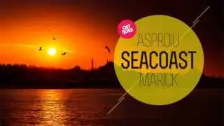 Asproiu & Marick - Seacoast (Original Mix)