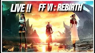 🔴 028 | Playing FFVII:  Rebirth for the First Time!! Chapter 14 Finale | Final Fantasy VII:  Rebirth