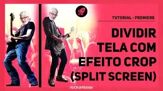 Como dividir tela com CROP Split Screen - Adobe Premiere | RocketMaster