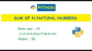 Python : Find sum of n natural numbers