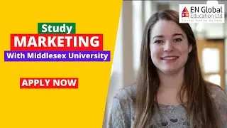 Studying Marketing at Middlesex University | Study in UK | EN Global Education Ltd