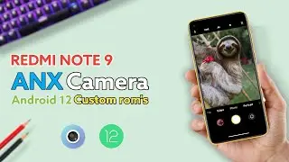 ANX camera for REDMI NOTE 9 | install anx camera on redmi note 9 Android 12 custom rom's