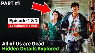 All of Us are Dead Hidden Details Explored | Ep. 1 & 2 Explained in Hindi ?
