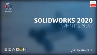 What's New in SOLIDWORKS 2020 | BEACON