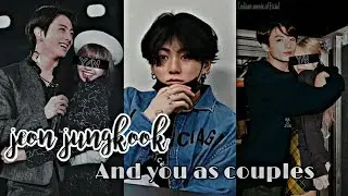 Jeon Jungkook and you as couples||Indianunnieoffical