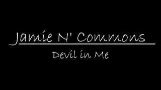 Jamie N Commons - Devil In Me Official Lyrics