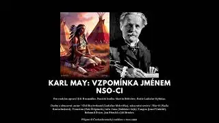 Karel May: Vzpomínka jménem Nšo-či - rozhlasová hra - mluvené slovo