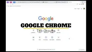 Google Chrome - Tab Groups