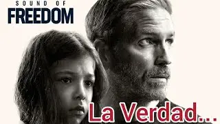 La Verdad detrás de la película Sound of Freedom en 5 minutos!!! Voz humana