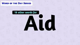 #3 | Aid Synonyms | Other meanings of Aid | Synonyms words of Aid | Word of the Day