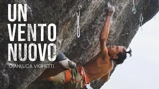 The YOUNGEST Person Ever To Climb 9a/5.14d | Gianluca Vighetti - Un Vento Nuovo