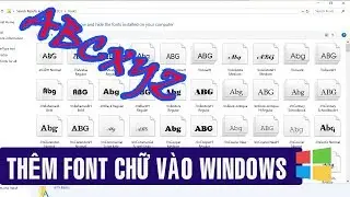 Cách Cài Đặt - Thêm Font Chữ trong Windows Dùng Cho Word, Photoshop, PPT,...
