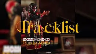MOMO CHOCO - DJANDJO KOURA (Album Trailer)