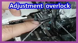 How to ADJUST an industrial OVERLOCK sewing machine
